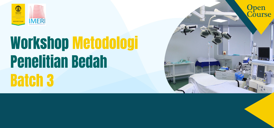 Workshop Metodologi Penelitian Bedah - Batch 3