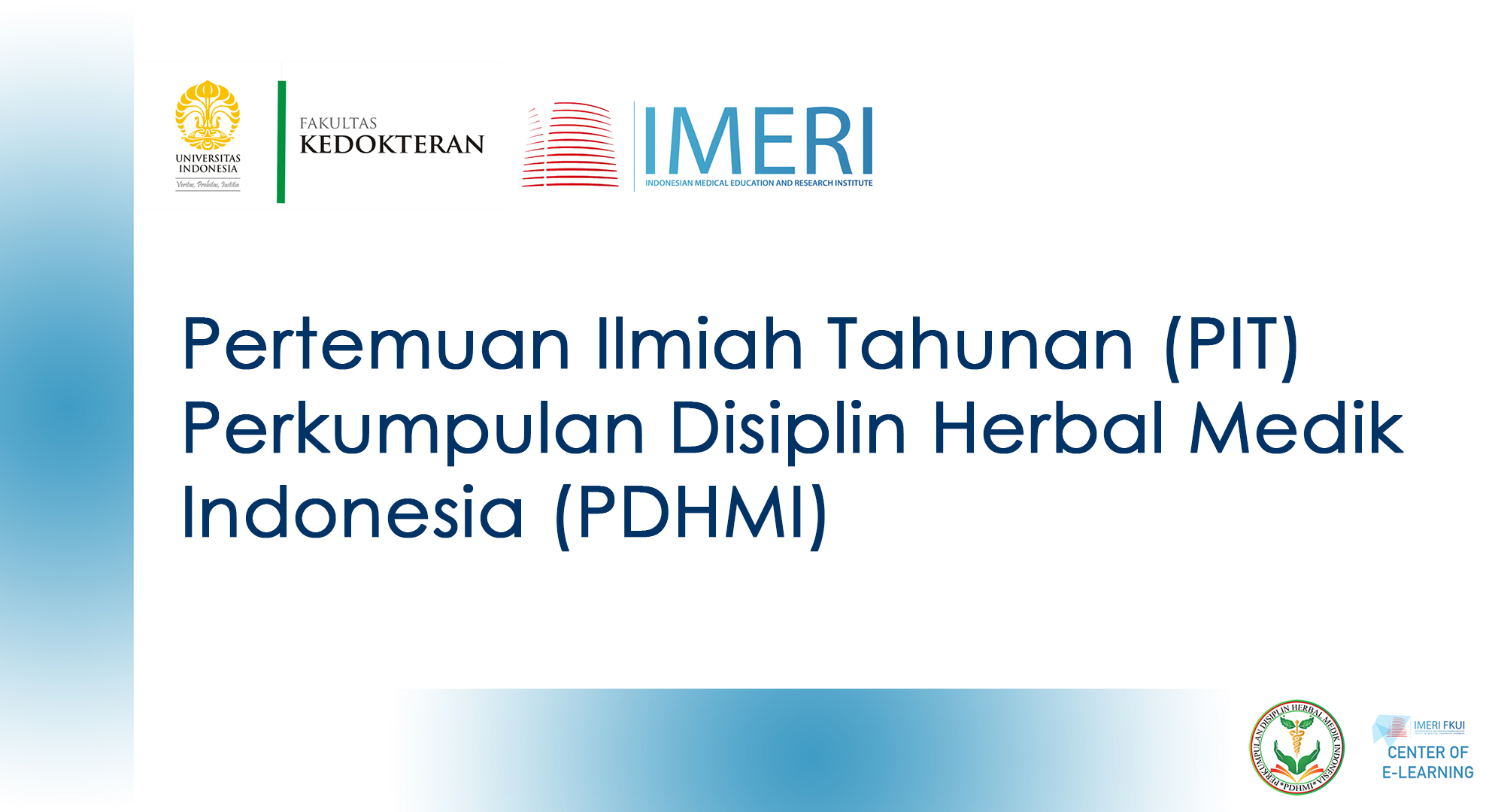 Course Image Pertemuan Ilmiah Tahunan (PIT) Perkumpulan Disiplin Herbal Medik Indonesia (PDHMI)