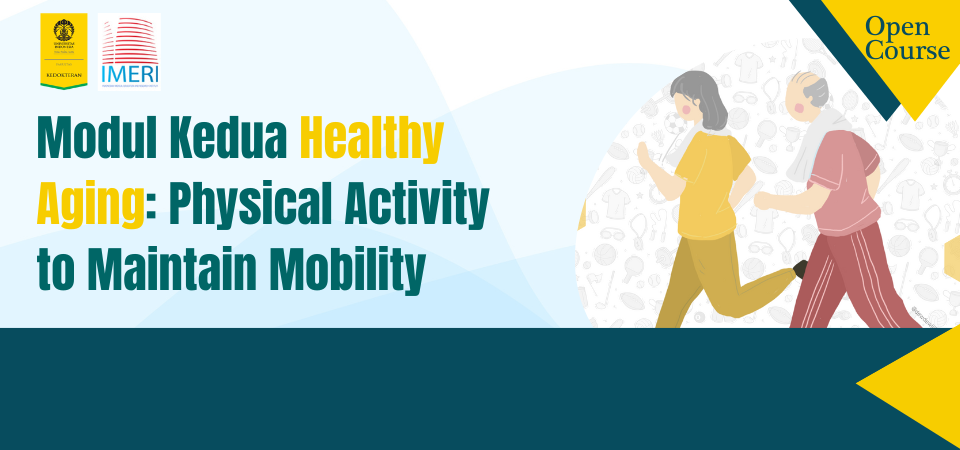 Modul Kedua Healthy Aging: Physical Activity to Maintain Mobility