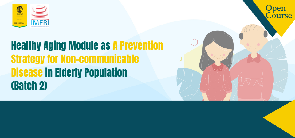 Modul Healthy Aging as a Prevention Strategy for Non-Communicable Disease in Elderly Population - Batch II